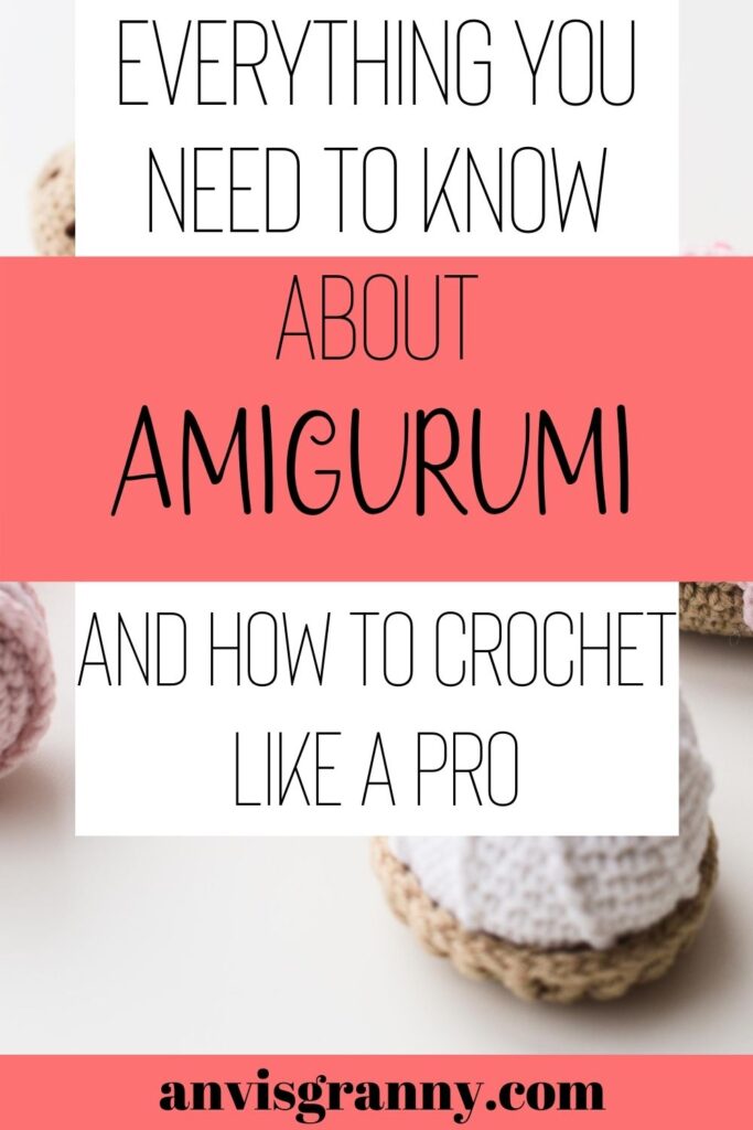 how to crochet amigurumi like a pro