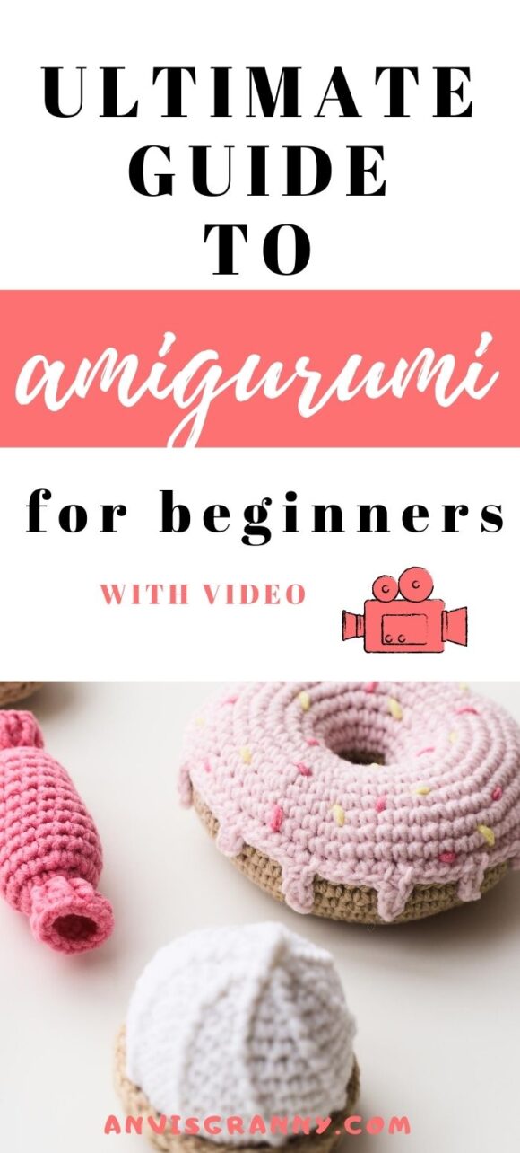 Amigurumi For Beginners The Ultimate Guide Anvi’s Granny